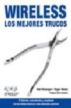 wireless: los mejores trucos (2ª ed.)-rob flickenger-roger weeks-9788441519978