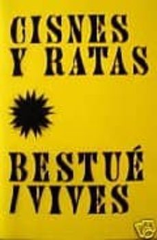 cisnes y ratas; bestue/vives-9788445131978
