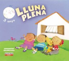 lluna plena (3 anys. 1er trimestre. comunitat valenciana) (educac ion infantil)-carmen calvo-ana maria diez-9788447403578