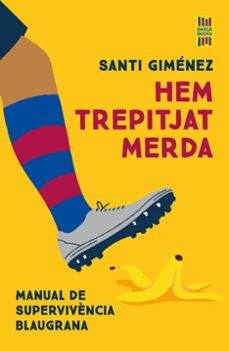 hem trepitjat merda-santi gimenez-9788448042578