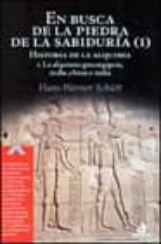 en busca de la piedra de la sabiduria (t. i): historia de la alqu imia. la alquimia grecoegipcia, arabe, china e india-hans werner schutt-9788448306878