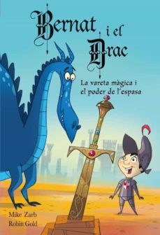 en bernat i el drac nº 2. la vareta magica i el poder de l espasa-9788448830878