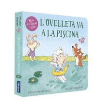 l ovelleta va a la piscina (mans petitones)-steve smallman-9788448859978