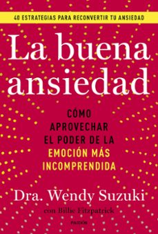 la buena ansiedad-wendy suzuki-9788449341878