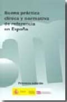 buena practica clinica y normativa de referencia en españa-9788460640578