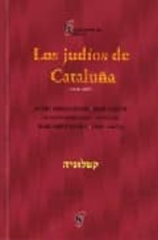 los judios de cataluña (1918-2007)-jacobo israel garzon-9788461202478