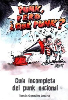 punk, pero ¿que punk?-tomas gonzalez lezana-9788461766178