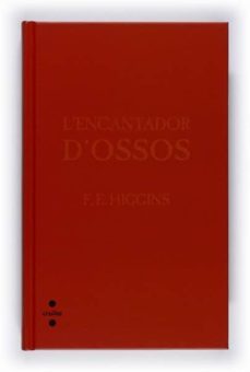 (pe) l encantador d ossos-fiona higgins-9788466121378