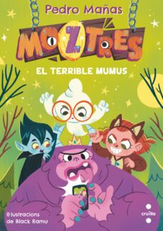 moztres 1: el terrible mumus-pedro mañas-9788466154178