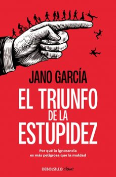 el triunfo de la estupidez-jano garcia-9788466389778