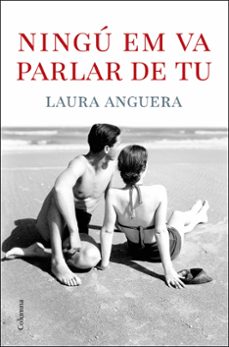 ningu em va parlar de tu-laura anguera-9788466429078