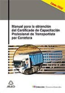 manual para la obtencion del certificado de capacitacion profesio nal de transportista por carretera-9788466591478