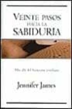 veinte pasos hacia la sabiduria: mas alla del horizonte cotidiano-jennifer james-9788466601078
