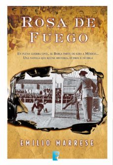 rosa de fuego (ebook)-emilio marrese-9788466648578