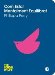com estar mentalment equilibrat-philippa perry-9788466651578