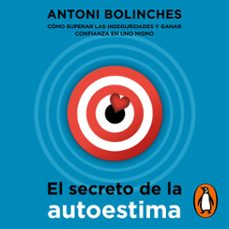 el secreto de la autoestima (audiolibro)-antoni bolinches-9788466673778