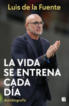 la vida se entrena cada dia (ebook)-luis de la fuente-9788466682978