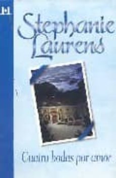 cuatro bodas por amor-stephanie laurens-9788467132878