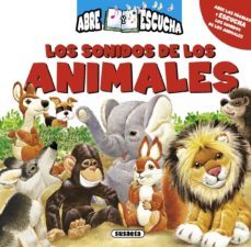 los sonidos de los animales (abre y escucha)-9788467700978