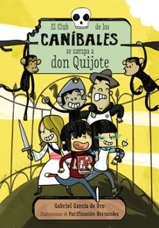 el club de los canibales se zampa a don quijote-gabriel garcia de oro-9788467871678