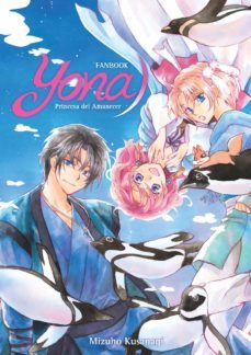 yona, princesa del amanecer fanbook-mizuho kusanagi-9788467942378