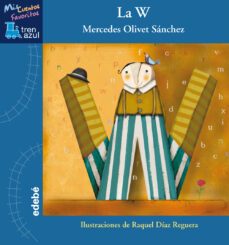 la w (mis cuentos favoritos de tren azul)-mercedes olivet sanchez-9788468311678