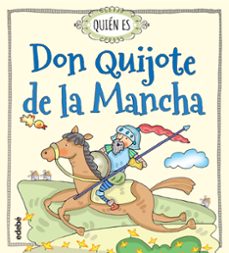 ¿quien es don quijote de la mancha?-9788468315478