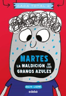 caos total 2: martes, la maldicion de los granos azules-9788468356778