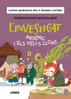 l investigat. arsènic i els vells llops-pierdomenico baccalario-9788468374178