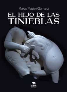 el hijo de las tinieblas-marco mazon gomariz-9788468565378