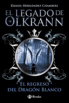 el legado de olkrann 2: el regreso del dragon blanco-9788469601778