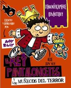 3.el rey pantaloncetes y los muñecos del terror-9788469621578