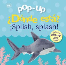 pop-up. ¿donde esta? ¡splish, splash!-9788469668078