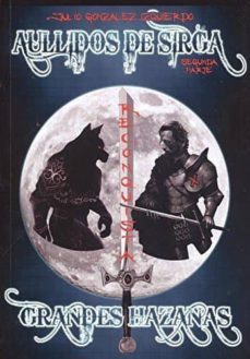 aullidos de sirga: grandes hazañas (2ª parte) reconquista-julio gonzalez izquierdo-9788469778678