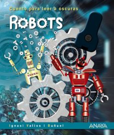 robots : cuentos para leer a oscuras-ignasi valios i buñuel-9788469866078