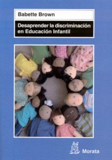 desaprender la discriminacion en educacion infantil-babette brown-9788471126078
