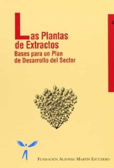 las plantas de extractos: bases para un plan de desarrollo del se ctor-9788471148278