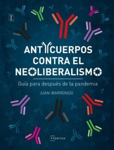 anticuerpos contra el neoliberalismo (ebook)-juan ibarrondo portilla-9788471486578