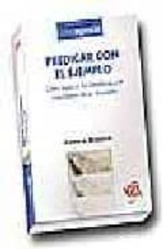 predicar con el ejemplo: como mejorar los beneficios y el crecimi ento de su despacho-9788471977878