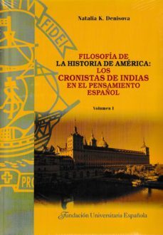 filosofia de la historia de america: los cronistas de indias en el pensamiento español i y ii-natalia k. denisova-9788473928878