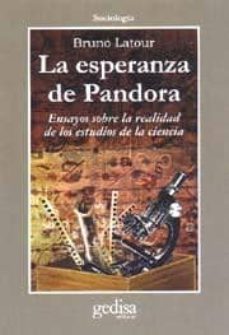 la esperanza de pandora: ensayos sobre la realidad de los estudio s de la ciencia-9788474327878
