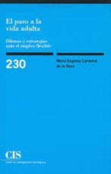 el paso a la vida adulta. dilemas y estrategias ante el empleo fl exible (230)-maria eugenia cardenal de la nuez-9788474764178