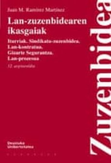 lan zuzenbidearen ikasgaiak: iturriak, sindikatu zuzenbidea, lan kontratura, girazte segurantza, lan prozesua-9788474859478
