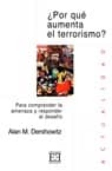 ¿por que aumenta el terrorismo?: para comprender la amenaza y res ponder al desafio-9788474907278