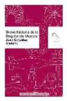 breve historia de la region de murcia-juan gonzalez castaño-9788475645278