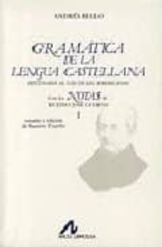 gramatica de lengua castellana con notas de r. j. cuervo-andres bello-9788476350478