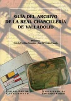 guia del archivo de la real chancilleria de valladolid-9788477628378