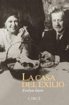 la casa del exilio: vida y epoca de heinrich mann y nelly kroger- mann-evelyn juers-9788477652878