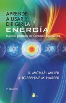 aprende a usar y dirigir la energia (7ª ed)-r. michael miller-josephine m. harper-9788478088478