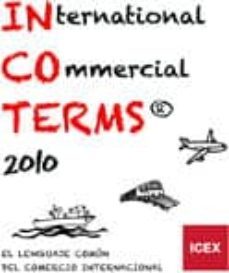 incoterms 2010: el lenguaje comun del comercio internacional-9788478117178